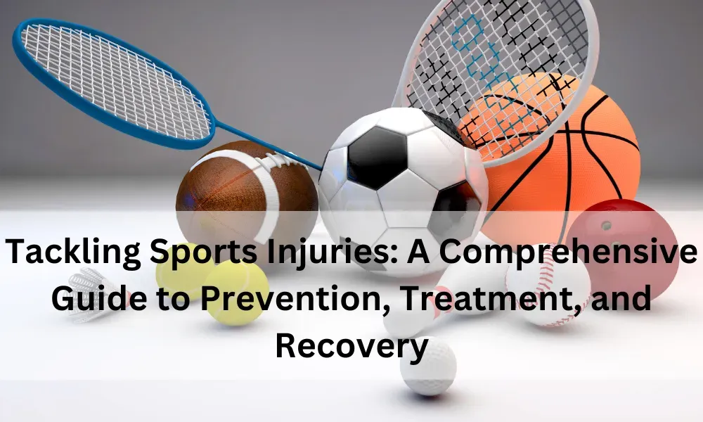 Sports Injuries: Prevention, Treatment, And Recovery